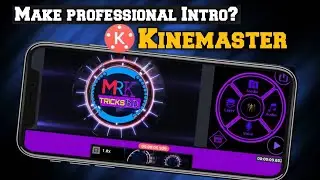 How to make Amazing Intro in your mobile | Make Professional intro with kinemaster ||