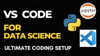 VSCode For Data Science | Create Ultimate Coding Setup