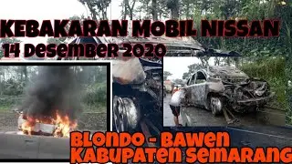 Evakuasi Mobil GRAND LIVINA Terbakar di Tanjakan Gembol Bawen Kabupaten Semarang