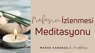 Nefesin İzlenmesi I Konsantrasyon Meditasyonu