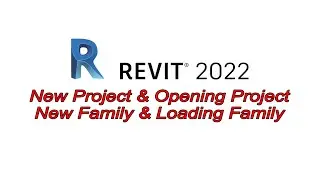 Revit 2022 | Creating & Opening Project