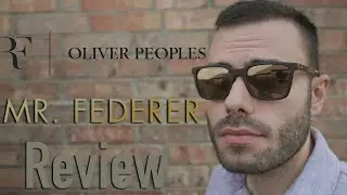 Oliver Peoples Mr. Federer Review