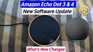 Amazon Alexa New Update | Alexa latest Update | How To Update Echo Dot 3 & Echo Dot 4 device