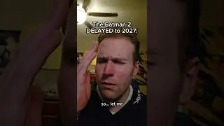 The BATMAN 2 DELAYED to 2027 