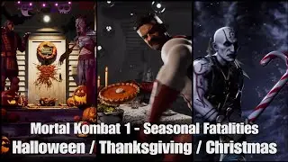 All Seasonal Fatalities (Halloween / Thanksgiving / Christmas) - Mortal Kombat 1 (Fatality Bundle)