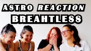 ASTRO (아스트로) - 숨가빠(Breathless) M/V Reaction