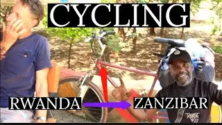 CYCLING FROM RWANDA TO ZANZIBAR! 
