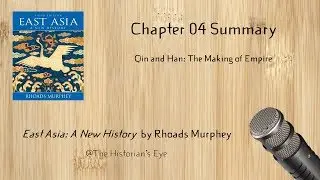 Qin and Han: The Making of Empire - East Asia By Rhoads Murphy Summary Podcast