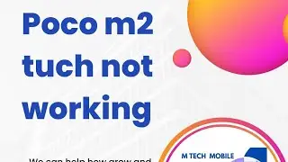 poco M2 tuch not working #
