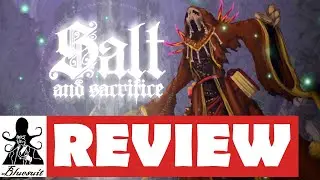 Salt and Sacrifice Review - What's It Worth?