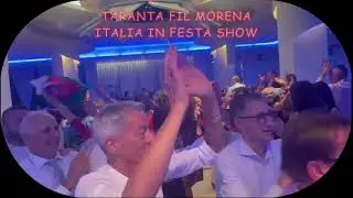 Taranta Fil Morena 🇮🇹 Italia In Festa Show