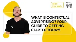 What is Contextual Advertising? Your Guide to Getting Started Today!