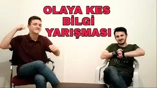 OLAYA KES - Bilgi Yarışması #1
