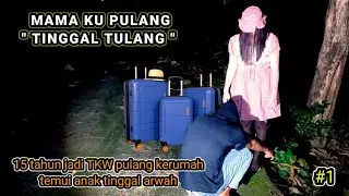🔴 15 tahun bu sulasih jadi TKW , pulang kerumah temui anak sudah jadi arwah !! korban KDRT majikan !