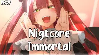 Nightcore - Immortal (Lyrics)