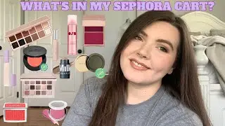 What’s in my Sephora Cart | Shop With Me
