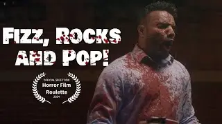 Fizz, Rocks and Pop! | Horror Short Film