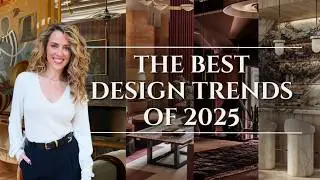 2025 Design Trends | Top 12 Interior Design Trends of the Year