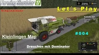 LS 17 - Let´s Play - Singleplayer - Kleinlingen Map #004 - dreschen mit Dominator