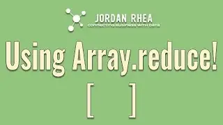 Using Array.reduce with JavaScript Arrays!