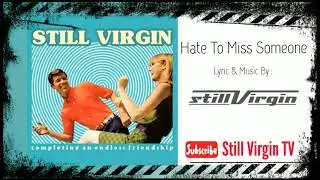 Still Virgin - Hate To Miss Someone (Punk Version)