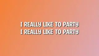 I really like to party, I really like your body Sad Girlz Luv Money ( Lyrics )