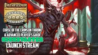 Savage Pathfinder: Advanced Player's Guide + Curse o/t Crimsone Throne Launch Stream