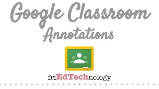 Annotate with Google Classroom