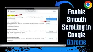 How To Enable Smooth Scrolling in Google Chrome | 2024
