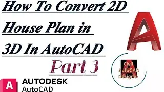 Convert 2D House Plan In 3D in AutoCAD Part 3 #autocad #autocad3d #autocadcivil3d #autocad3dmodeling