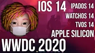 Apple WWDC 2020 - коротко все что показали на русском. IOS 14. Процессор Apple Silicon. IPadOS 14.
