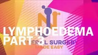 LYMPHOEDEMA PART 3