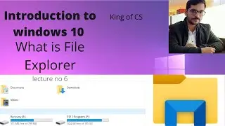 Introduction to windows 10 | What is File Explorer in Urdu # 7| 2020  #FileExplorer #Windows10 #CS