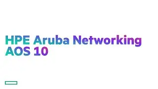 ArubaOS 10 Series  – Part 2 – Adding AOS 10 Access Points to Aruba Central