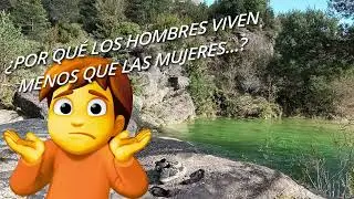 ¿POR QUÉ LOS HOMBRES VIVEN MENOS QUE LAS MUJERES...?