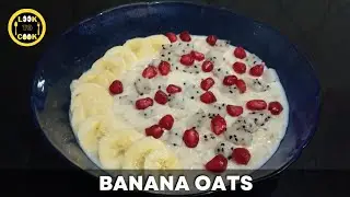 Quick Banana Oats | Healthy Breakfast Recipe | Oats Recipe with Fruits | Weightloss Recipe