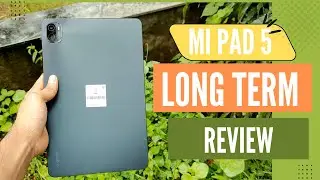 Xiaomi Pad 5 Long Term Review : Indepth Review