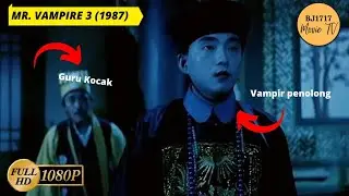 📌 KISAH GURU LEGEND PEMBASMI VAMPIR CINA VS VAMPIR GORENG 🧛🧛/ Film Horor Cina Mr.Vampire 3 (1987)