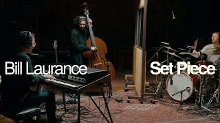 Rhodes Sessions |  Bill Laurance  'Set Piece'