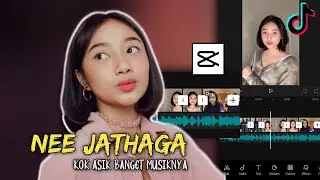 TUTORIAL EDIT VIDEO TIKTOK LAGU NEE JATHAGA | CapCut