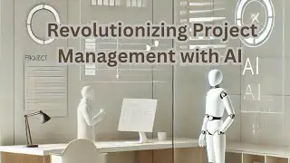 Revolutionizing Project Management with AI 🚀🤖