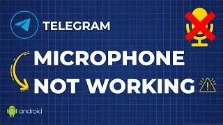 How to Fix Microphone Not Working on Telegram | Telegram Mic Not Working | Telegram Call Microphone