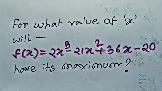 MAXIMA AND MINIMA OF A FUNCTION | ARUN PAUL.