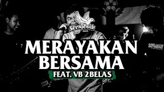 STRENGTHSIDE - MERAYAKAN BERSAMA ft VB 2Belas (official music video)