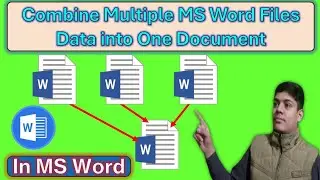 Merge Multiple MS Word Files into One Document in MS Word. With Easy and Simple Method.