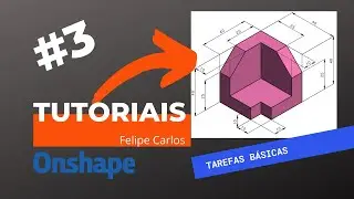 Recursos básicos do Onshape - #3