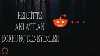 Reddit'te Anlatılan 3 Korkunç Deneyim  - Türkçe CreepyPasta / Korku Hikayesi / Reddit Korku Hikayesi