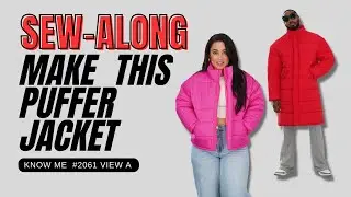 PUFFER JACKET SEW-ALONG: KNOW ME PATTERN 2061 VIEW A