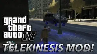 Grand Theft Auto IV: Telekinesis Mod!