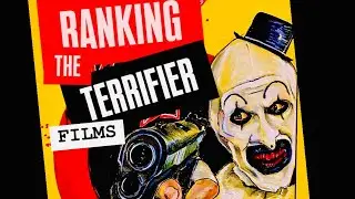 Ranking The Terrifier Films 💥Including the short film!💥